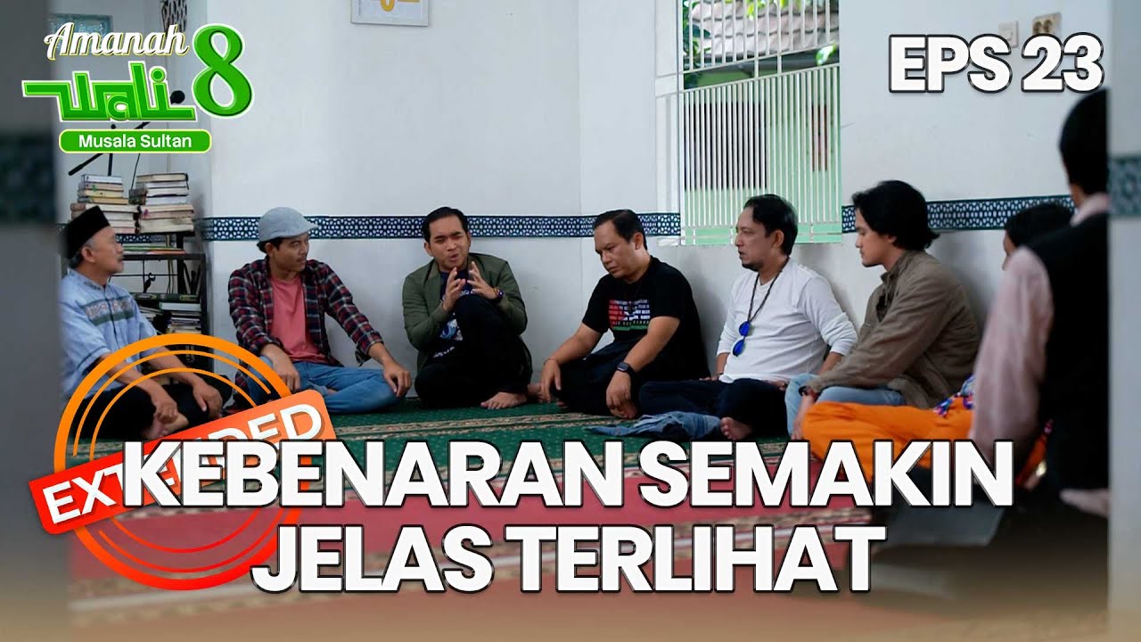 Kebenaran Semakin Jelas Dan Terungkap - AMANAH WALI 8 | EPS 23 EXTENDED VERSION