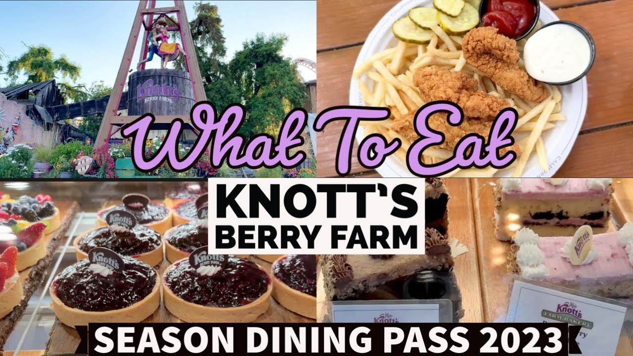 WHAT TO EAT AT KNOTT’S BERRY FARM - SEASON DINING PASS 2023!