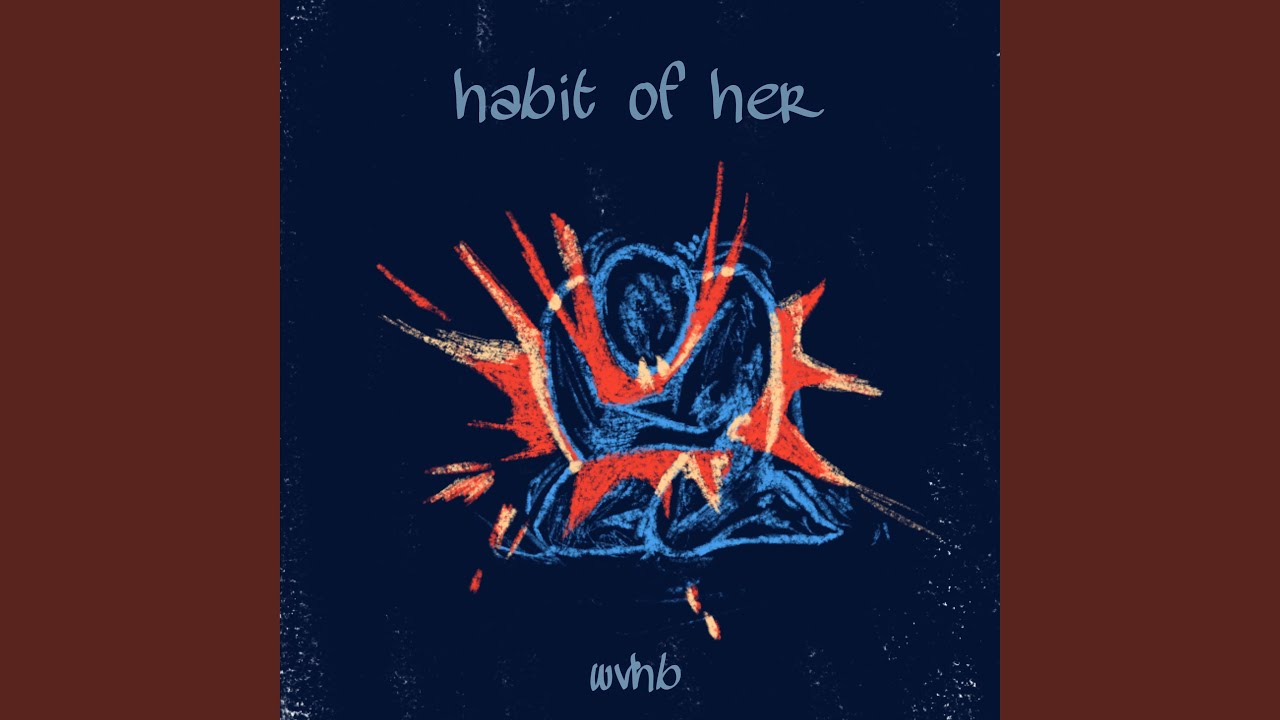 Habit of Her