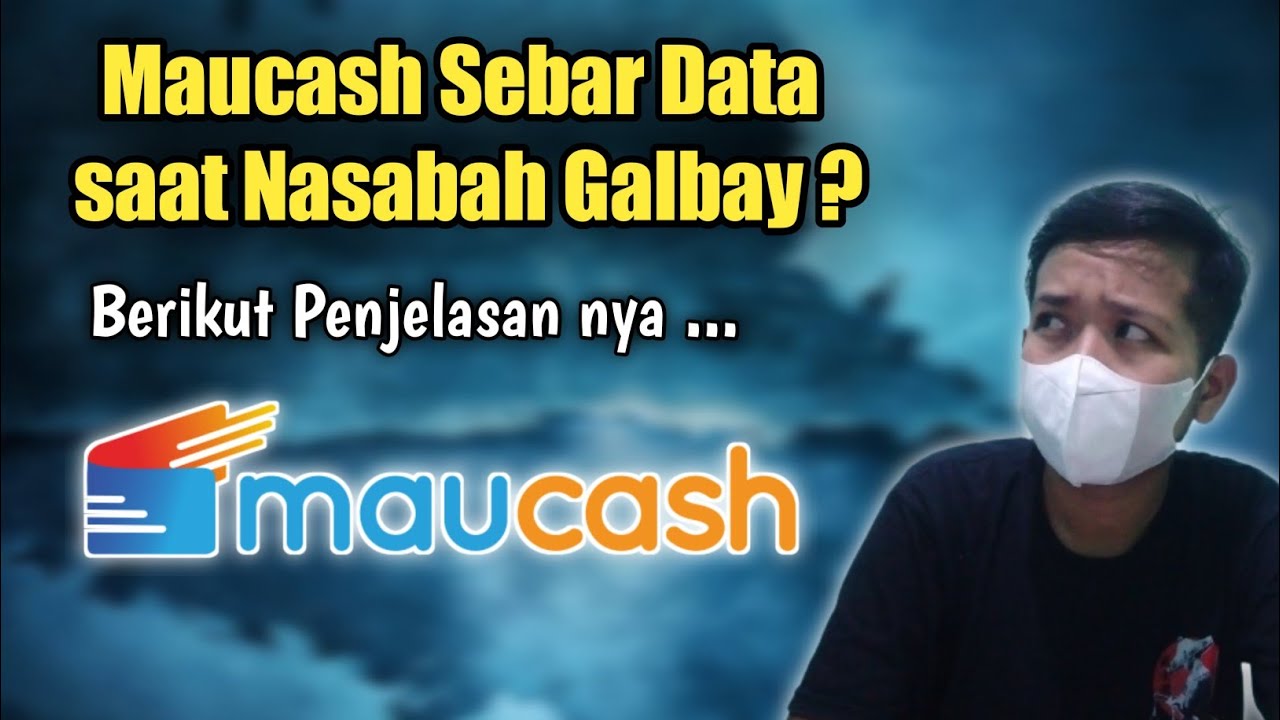 APA MAUCASH ANCAM SEBAR DATA ? - galbay maucash 2022