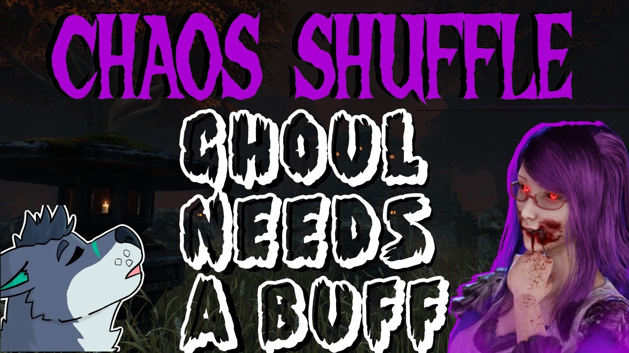 Chaos Shuffle: GHOUL NEEDS A BUFF