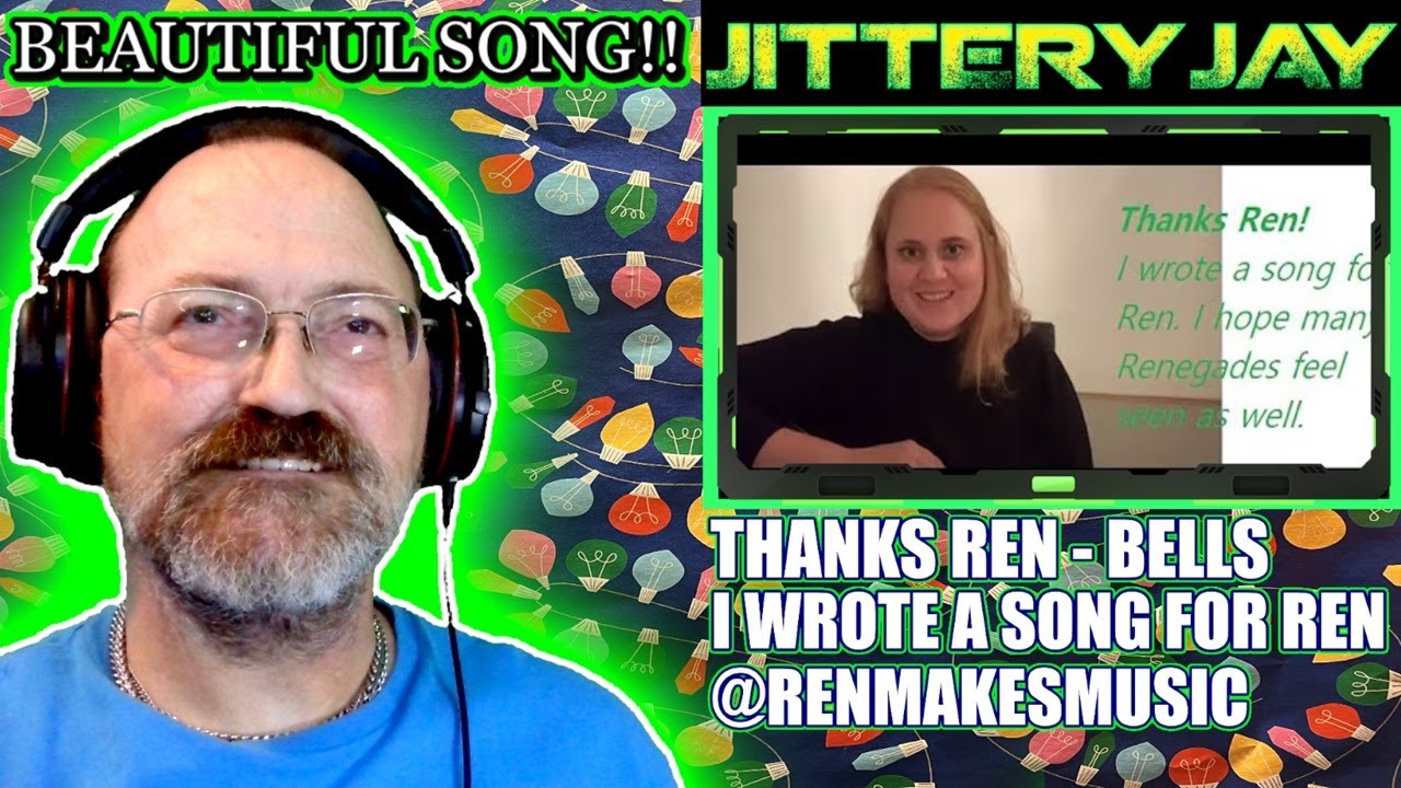 Thanks Ren - Bells / I Wrote A Song For Ren #ren @RenMakesMusic @RenMakesStuff - First Reaction