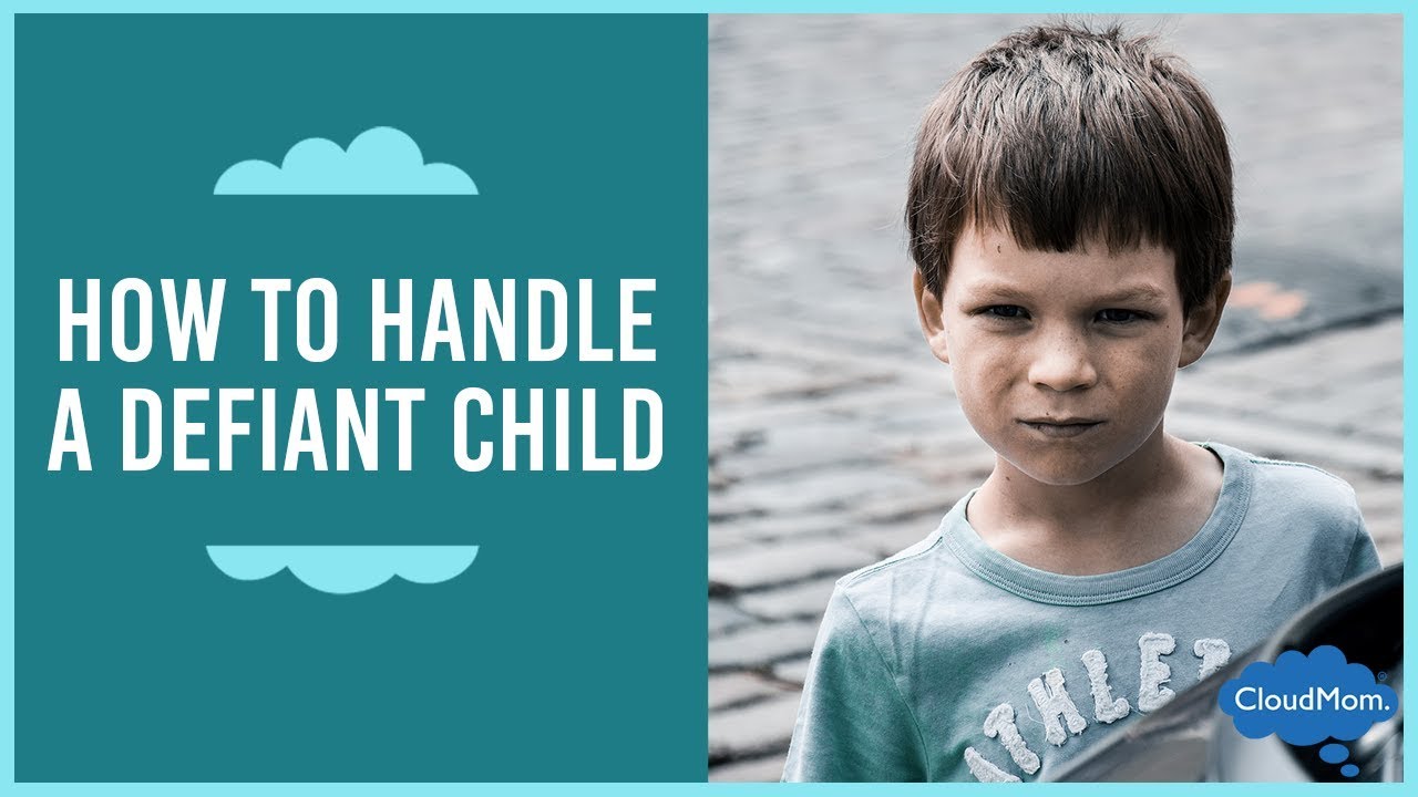 How Do You Handle a Defiant Child? | CloudMom