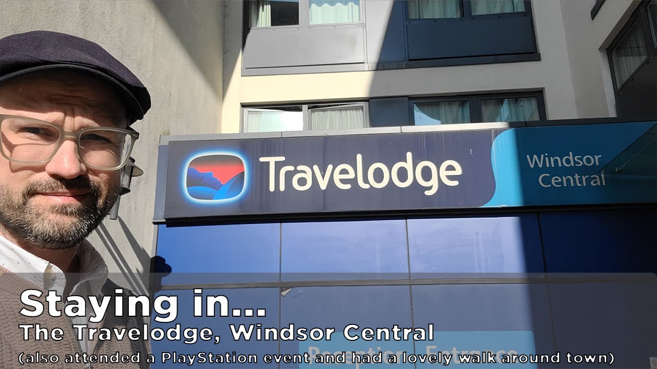Staying in... Travelodge Windsor Central. Also attended a PlayStation event & explored Windsor a bit