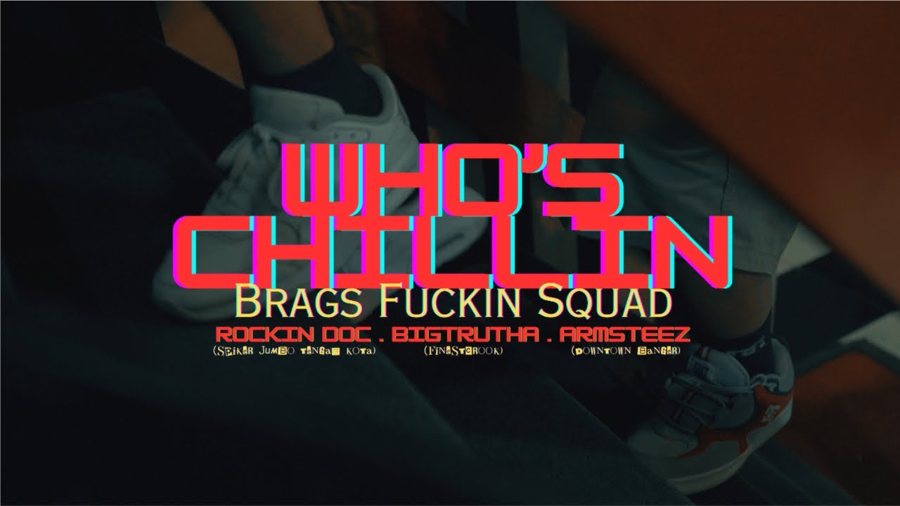 BFS - WHO'S CHILLIN ?
