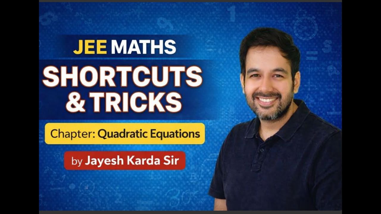 Quadratic Equations JEE Shortcuts & Tricks | Fast Problem Solving for JEE Main & Advanced