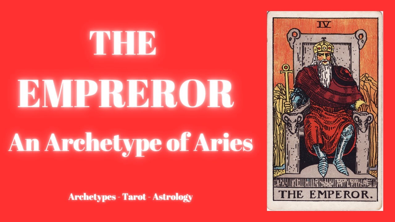 The Emperor Tarot Card: An Archetype of Aries in our Lives