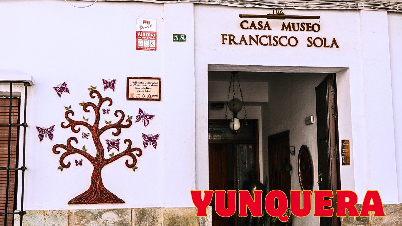 Casa museo FRANCISCO SOLA. Yunquera.