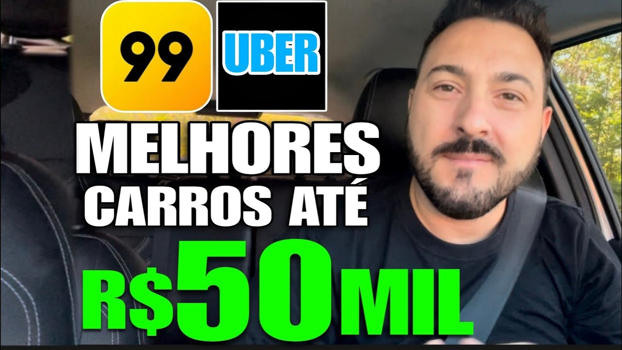MELHORES CARROS PARA UBER AT&Eacute; 50 MIL - 2024! Uber e 99 Pop