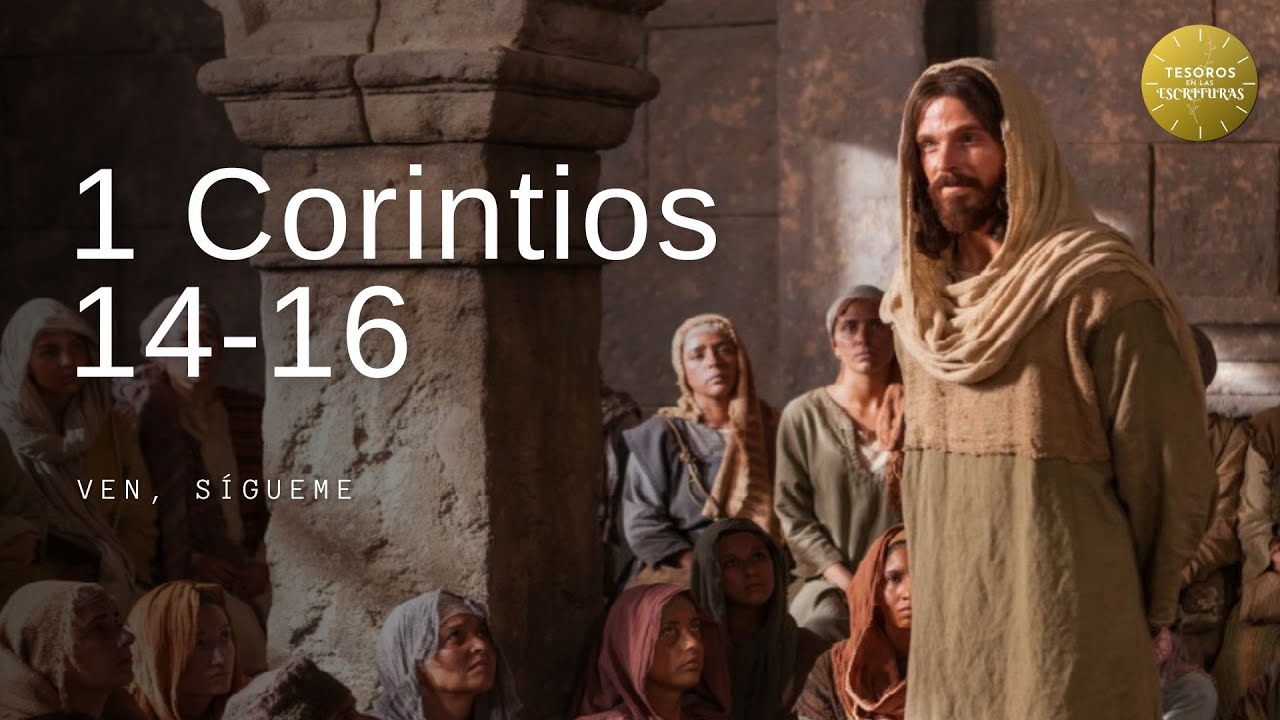 Ven sígueme | 1 Corintios 14-16 | TEE 193