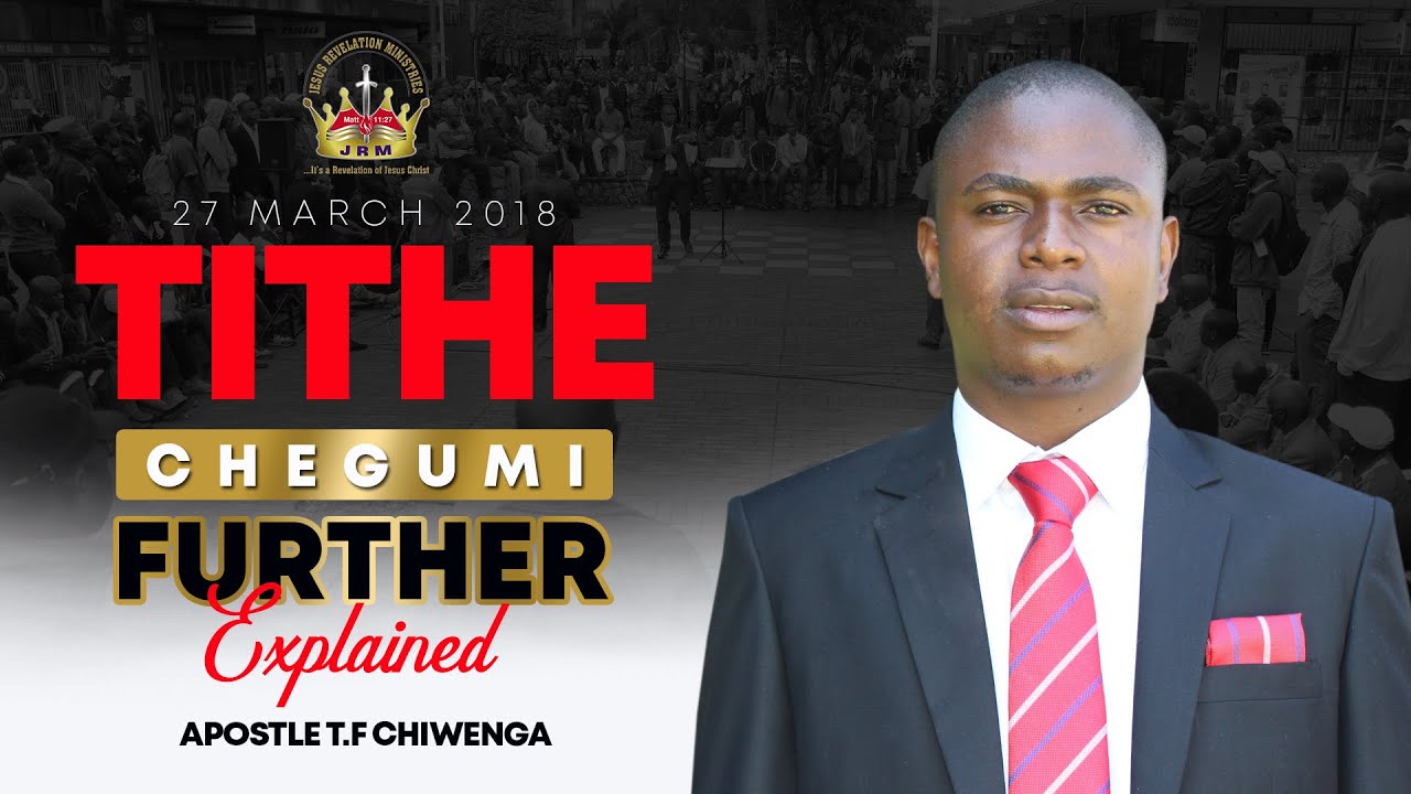 Chegumi (Tithe) Further Explained  | Apostle T.F Chiwenga | March 2018