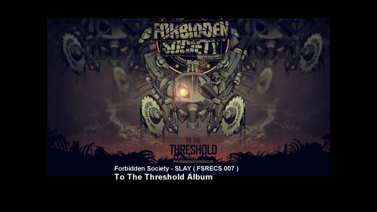Forbidden Society - SLAY  [ FSRECS 007 ]
