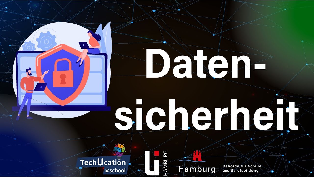 Sicherheit im Internet - Datensicherheit  I TechUcation@school