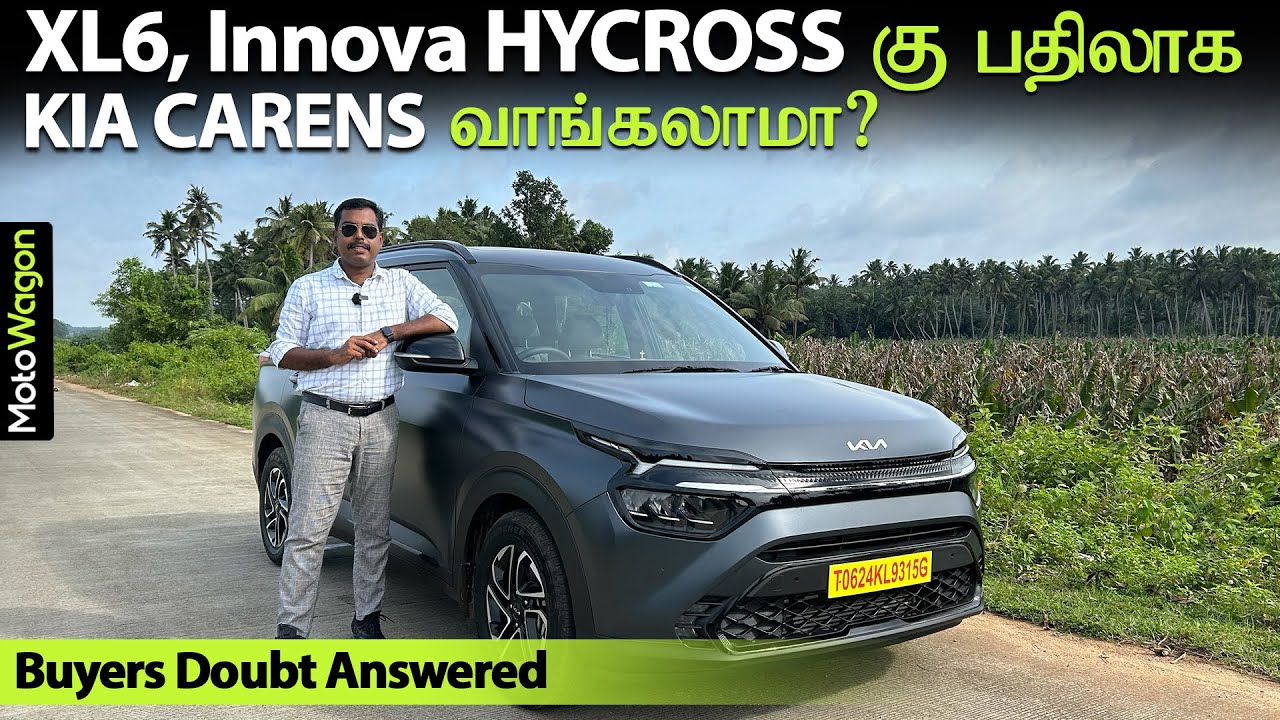 Should You Buy Kia Carens Over XL6 and Innova Hycross | Kia Carens 2024 | Tamil Review | MotoWagon.