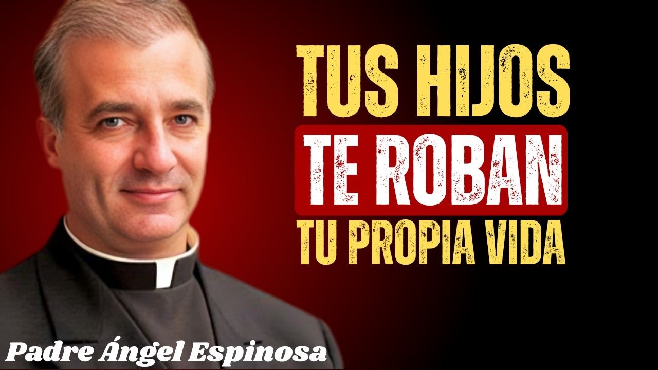 Tus HIJOS De 30 Años Te Están Robando La JUBILACIÓN - Padre Ángel Espinosa