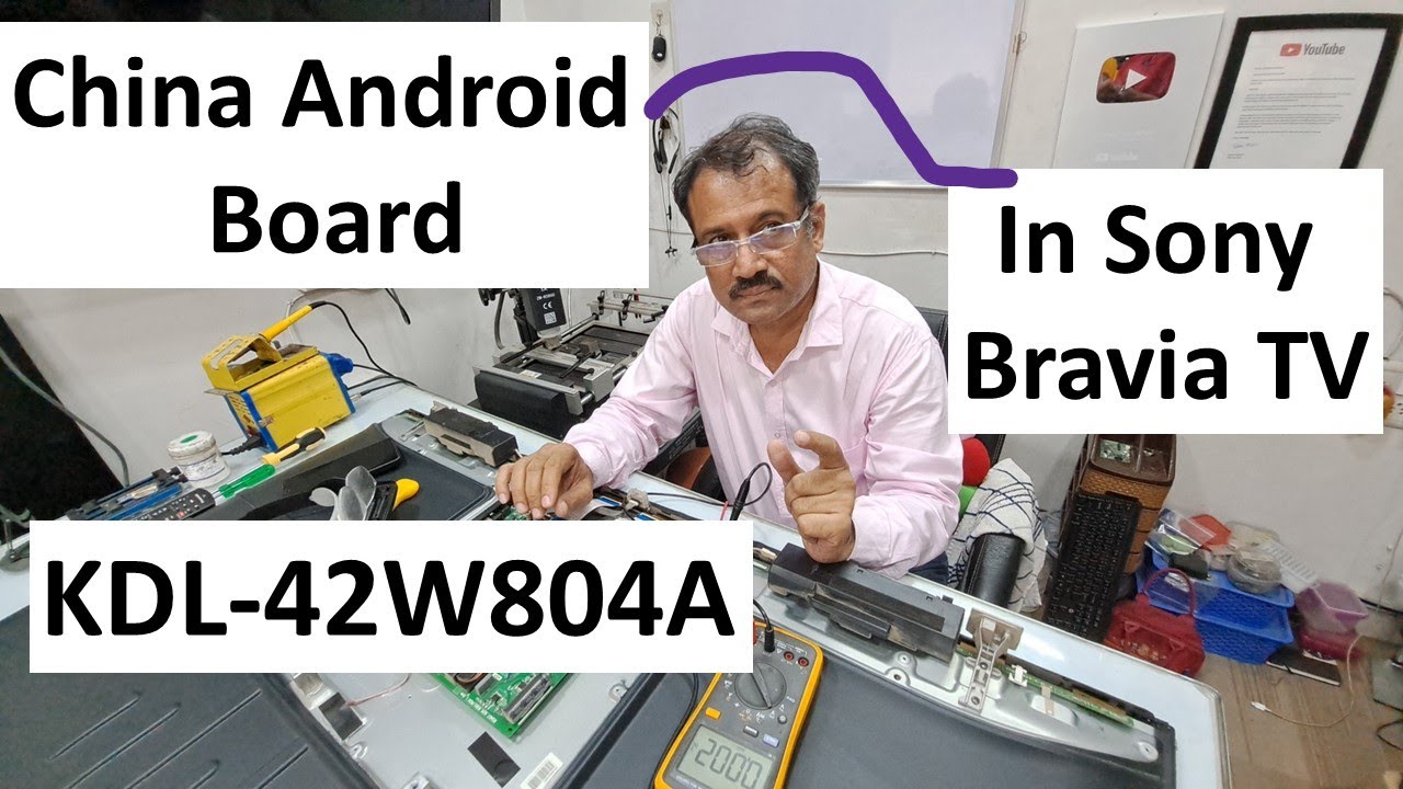Upgrade Sony KDL-42W804A to Android TV | China Board Install