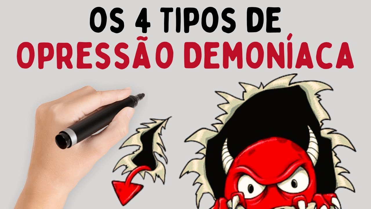 Os 4 Tipos de Opress&atilde;o Demon&iacute;aca: Infesta&ccedil;&atilde;o, Vexa&ccedil;&atilde;o, Obsess&atilde;o e Possess&atilde;o
