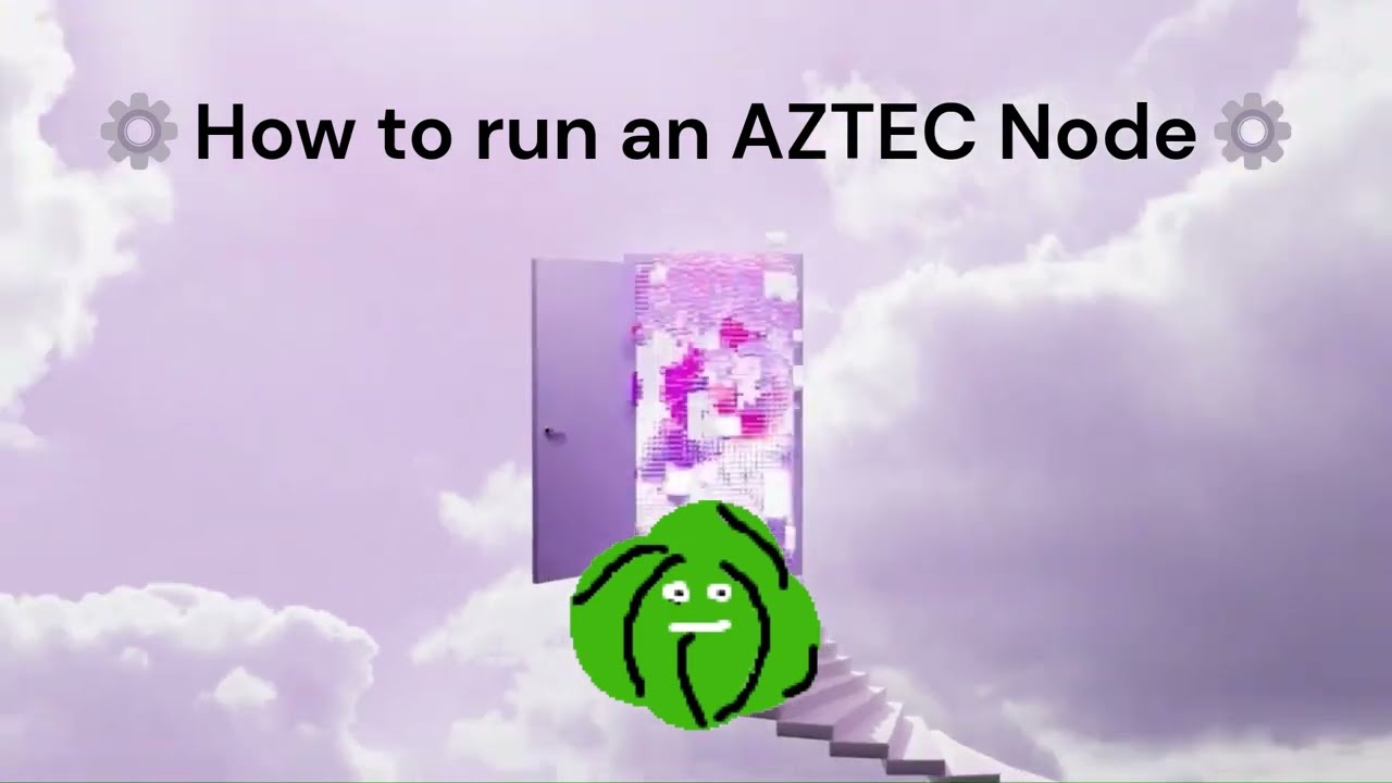 ⚙️How to run an AZTEC Node⚙️