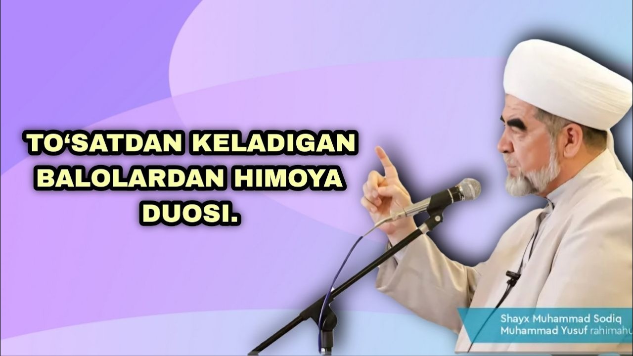 To'satdan keladigan balodan himoya. Shayx Muhammad Sodiq Muhammad Yusuf 