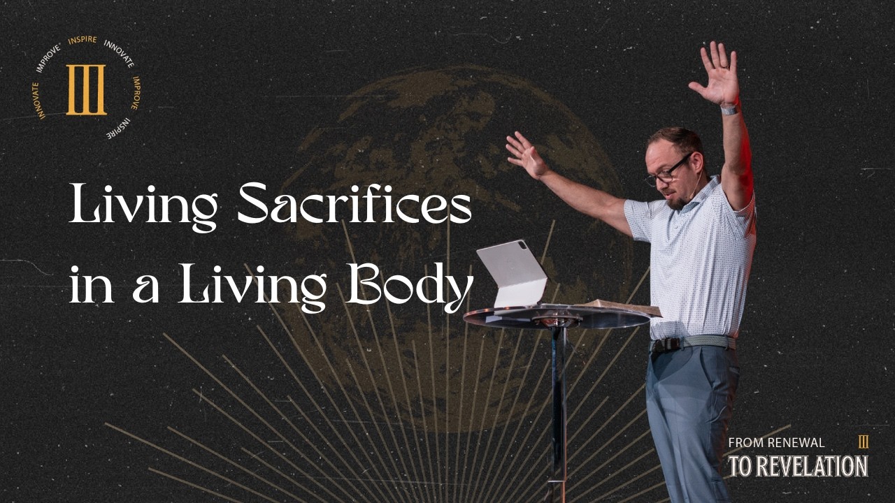 A TRANSFORMED LIFE – Living Sacrifices in a Living Body | Sunday Service February 15th, at 11 AM