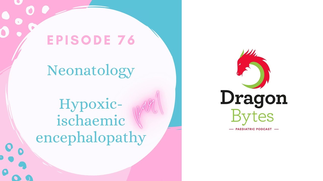 Neonatology - Hypoxic-Ischaemic Encephalopathy Part 1