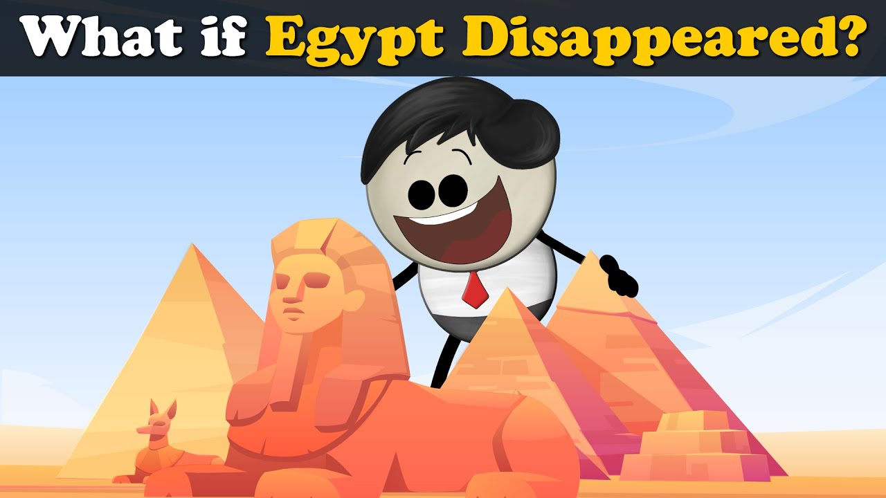 What if Egypt Disappeared? | #aumsum #kids #children #education #whatif
