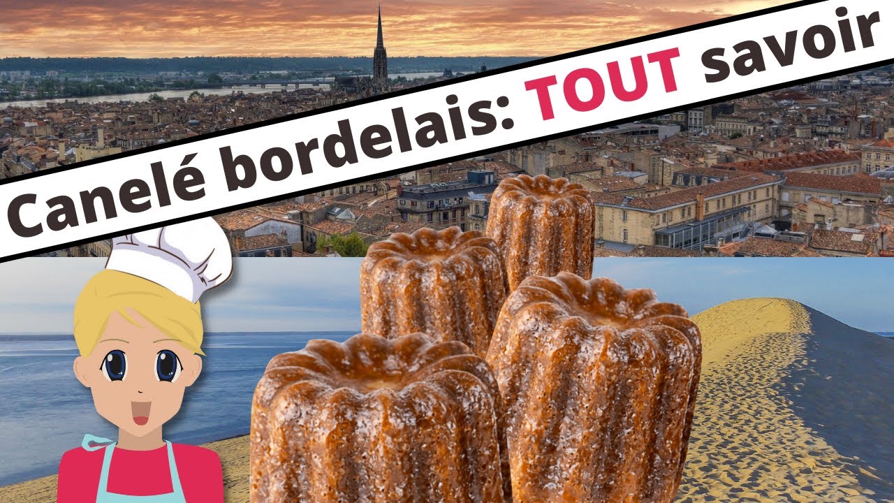 Canel&eacute; bordelais: Son Histoire, sa recette!