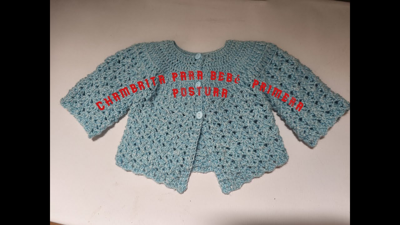 Dulces momentos de tejido. Linda chambrita en crochet talla de  0 a 6 meses. Primera postura.