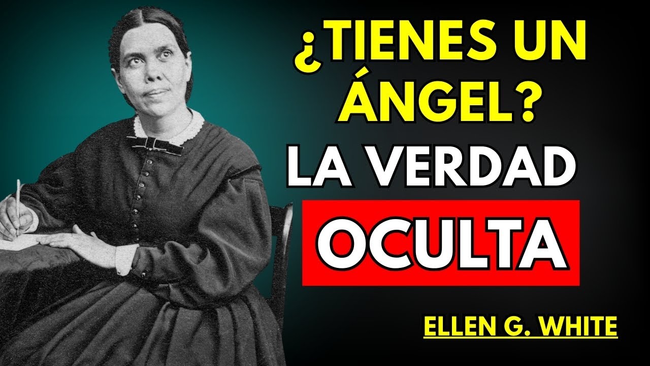 ¿TIENES UN ÁNGEL DE LA GUARDA? La Respuesta Que la Iglesia NO Cuenta — Ellen White