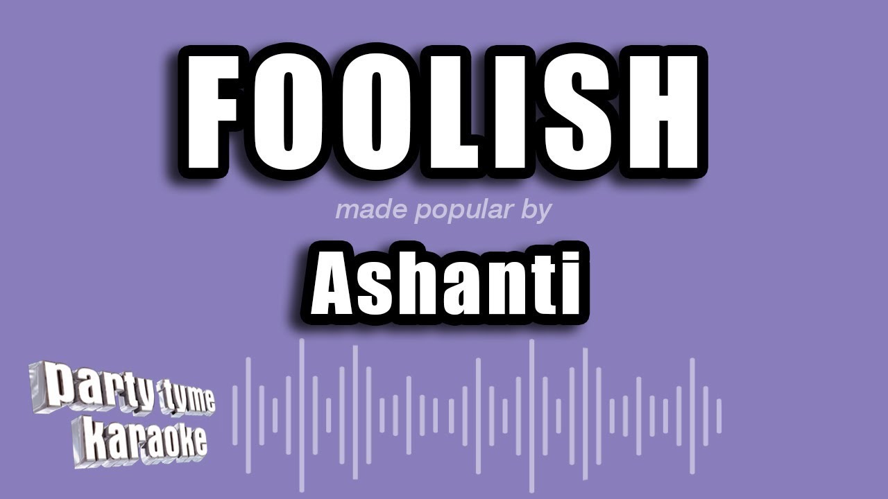 Ashanti - Foolish (Karaoke Version)