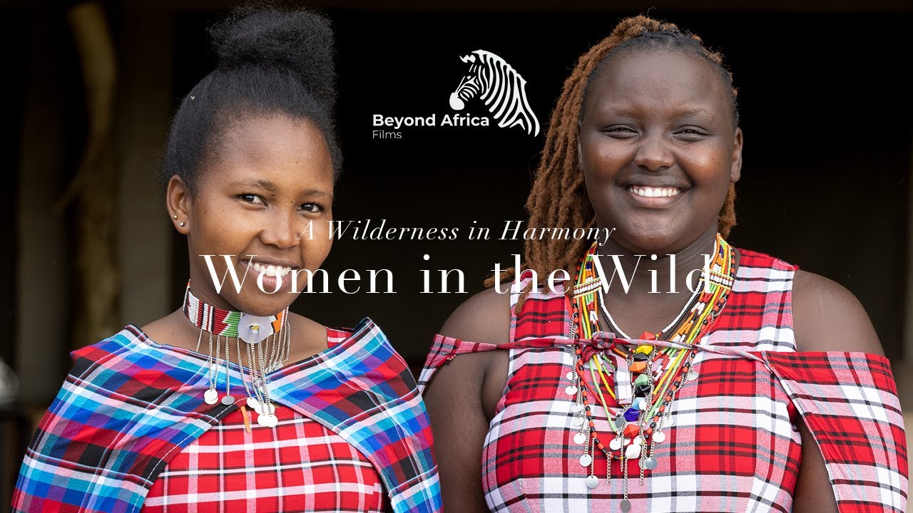 Women in the Wild | Masai Mara Conservancies - A Wilderness in Harmony | 4K