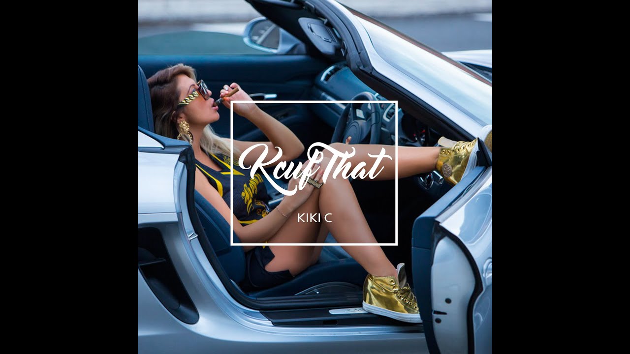 Kiki C - Kcuf That (ft Blacker C & Yannick Koffi)
