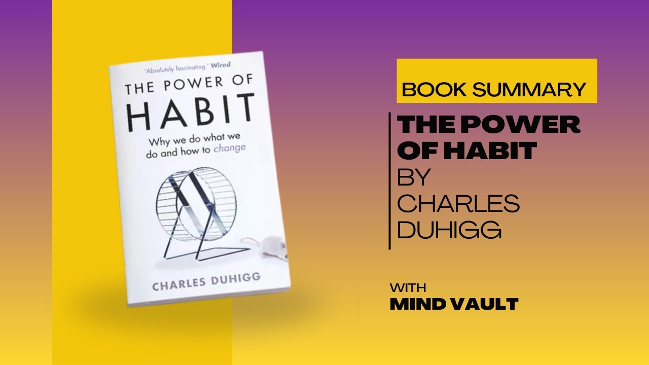 The Power of Habit By Charles Duhigg | छोटी से आदत Life Change कर सकती है | Summary By Mindvault