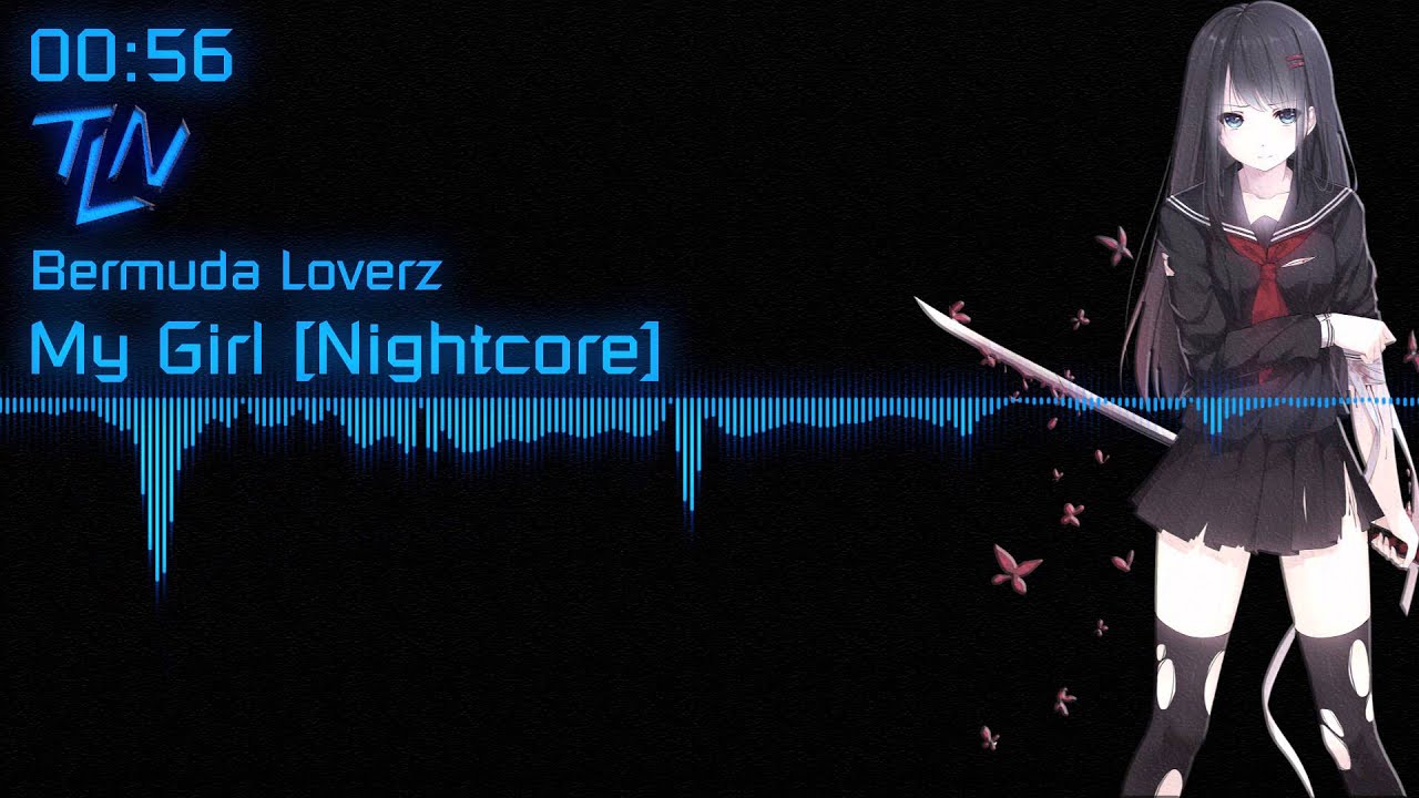 Bermuda Loverz - My Girl [Nightcore]