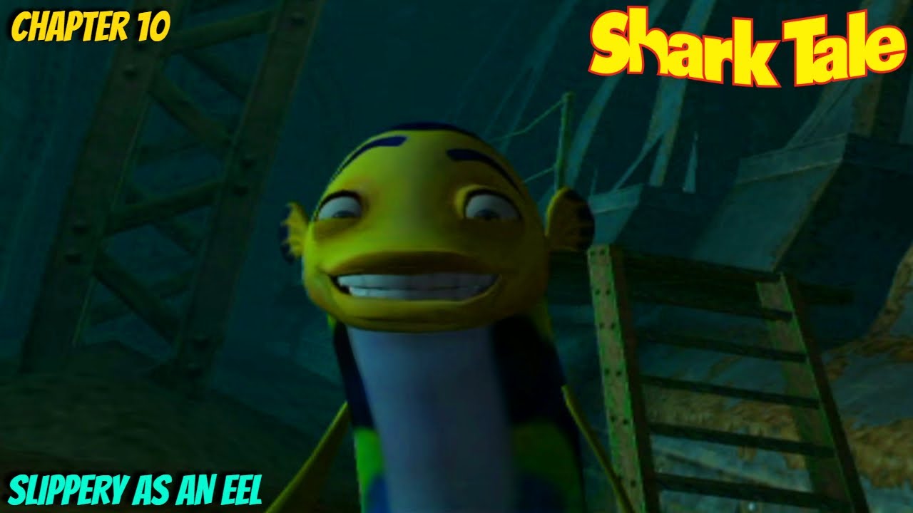 Shark Tale | Chapter 10 SLIPPERY AS AN EEL (Full Walkthrough - No Commentary)