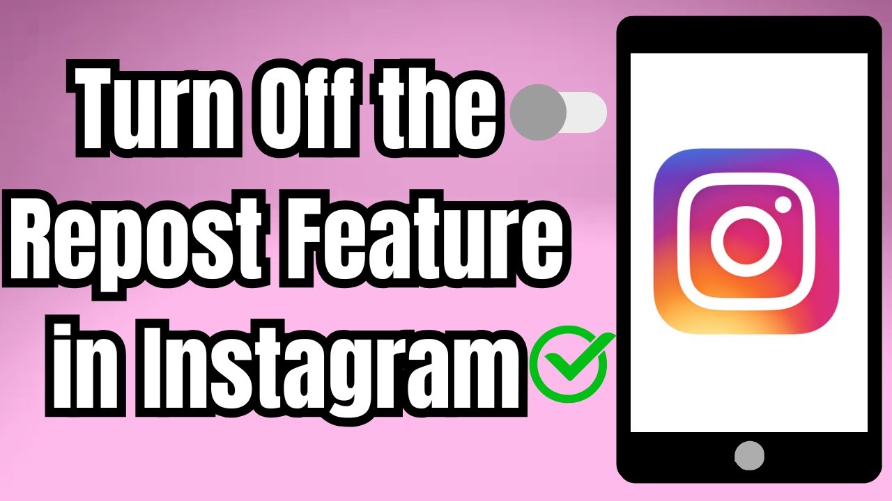 How to Turn Off the Repost Feature in Instagram