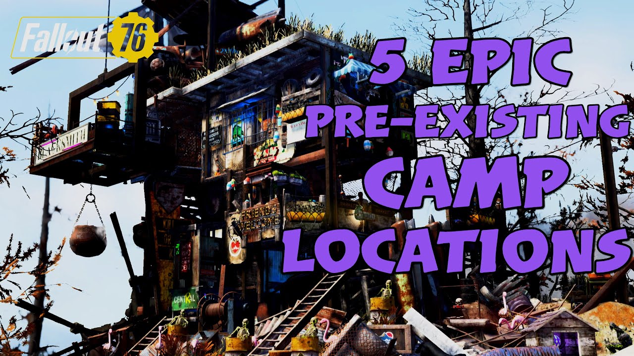 Five pre-existing camp locations! Fallout 76 