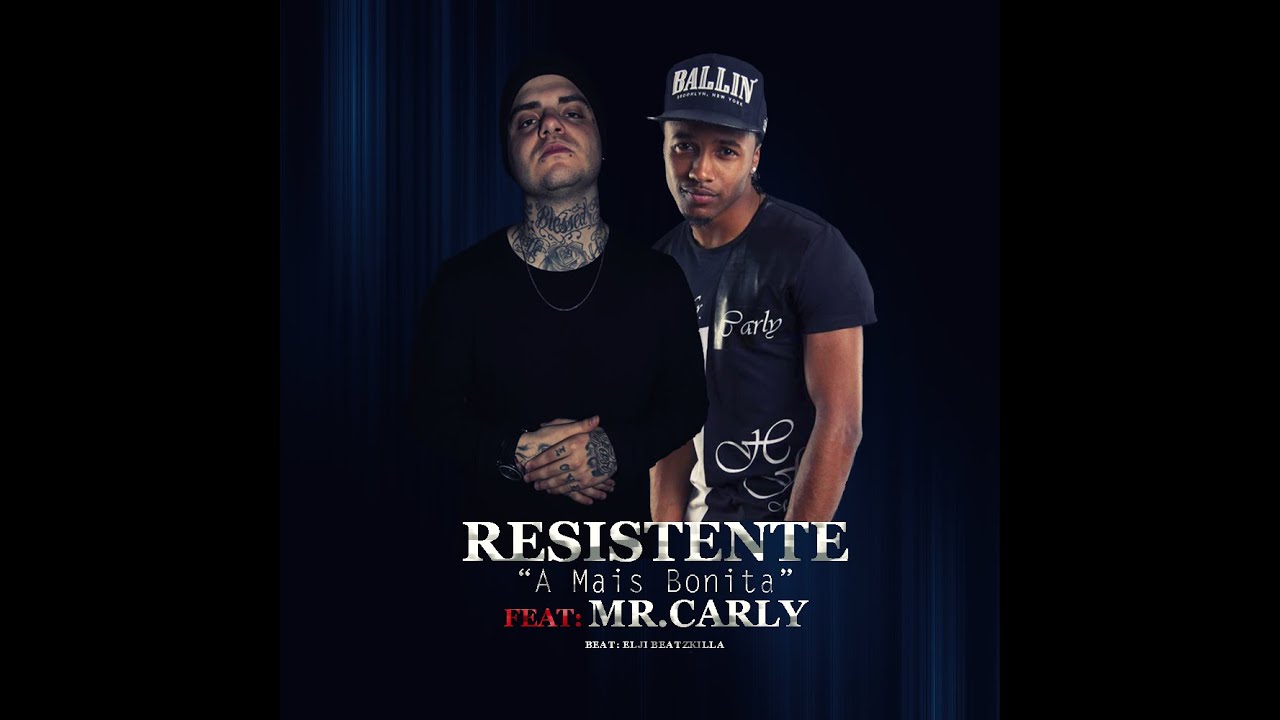 RESISTENTE - A Mais Bonita (Feat. Mr. Carly) Lyric Video