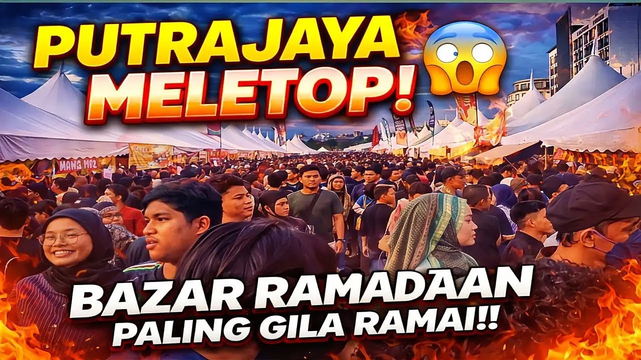 🌙 “Bazaar Ramadan Putrajaya Paling Meriah 2026! Wajib Singgah!”