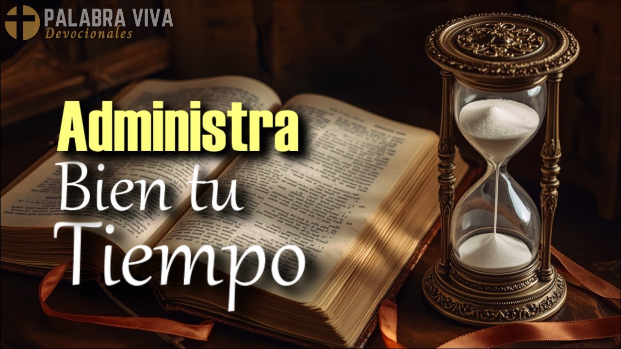 Organiza Tu Vida Con La Ayuda De Dios | Devocional Cristiano