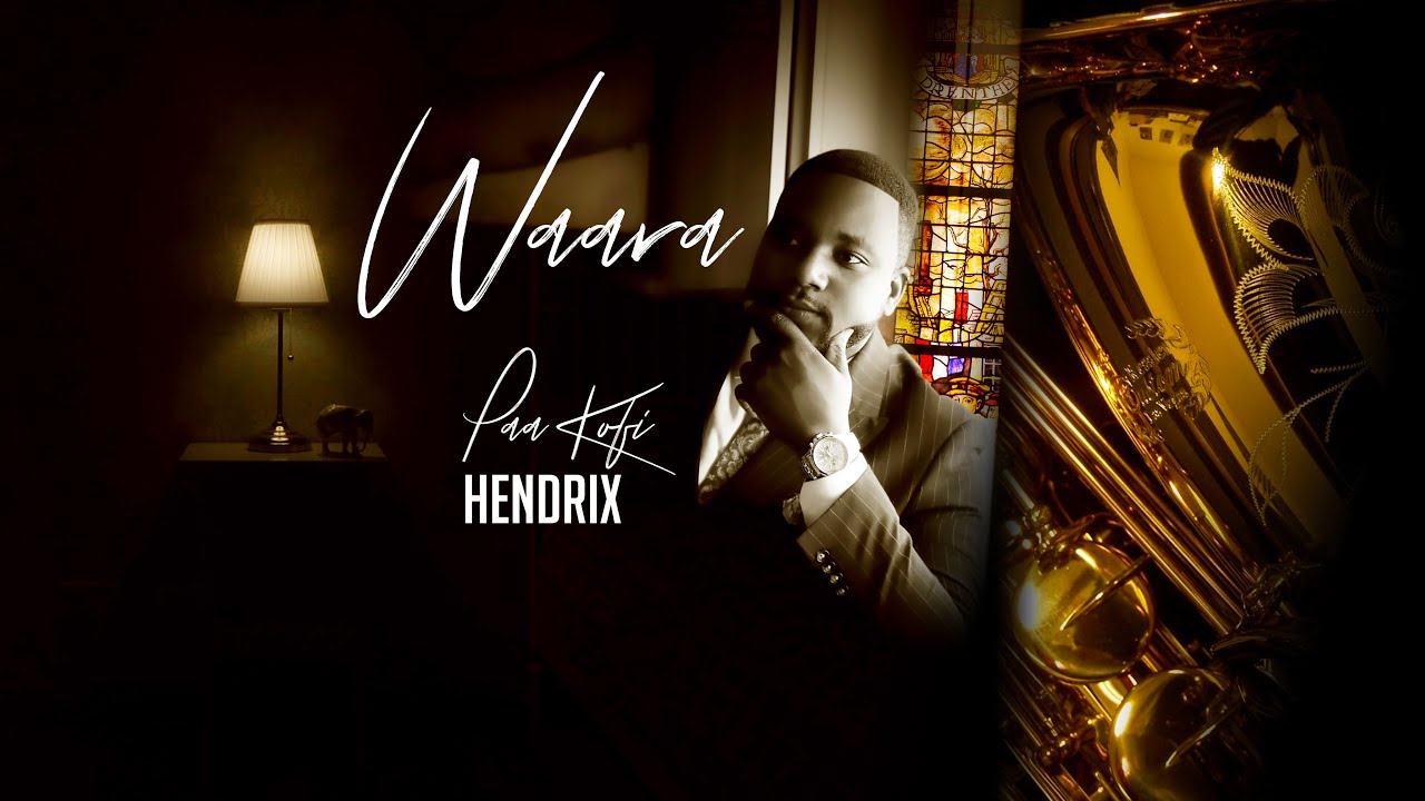 Paa Kofi Hendrix  - Waara (Official Video)