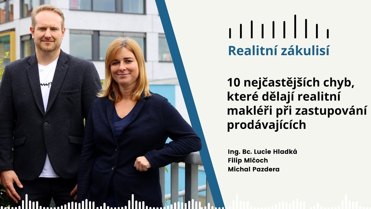 5. ✅10 nejčastěj&scaron;&iacute;ch chyb, kter&eacute; dělaj&iacute; realitn&iacute; makl&eacute;ři při zastupov&aacute;n&iacute; prod&aacute;vaj&iacute;c&iacute;ch