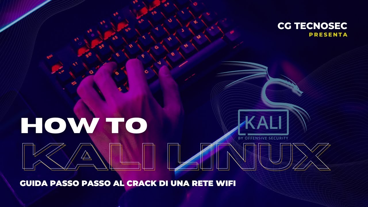 COME HACKERARE UNA RETE WIFI - HACK WIFI - HOW TO USE KALI LINUX