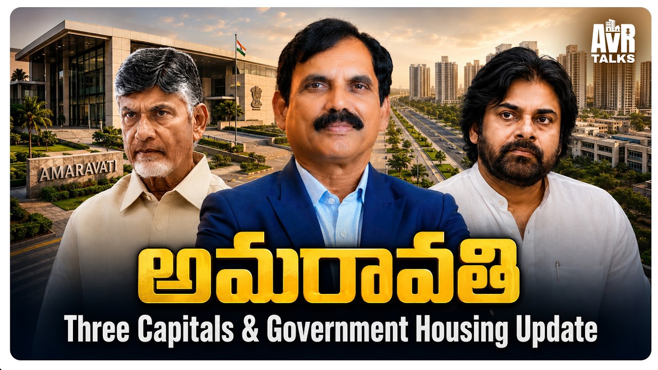 Three Capitals & Government Housing Update: Amaravati's Mega Construction Progress