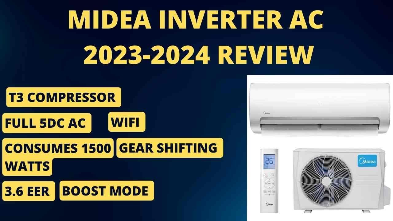 Midea AC Pakistan Review 2024 | Is Midea Xtreme The Most Efficient & Economical Inverter AC