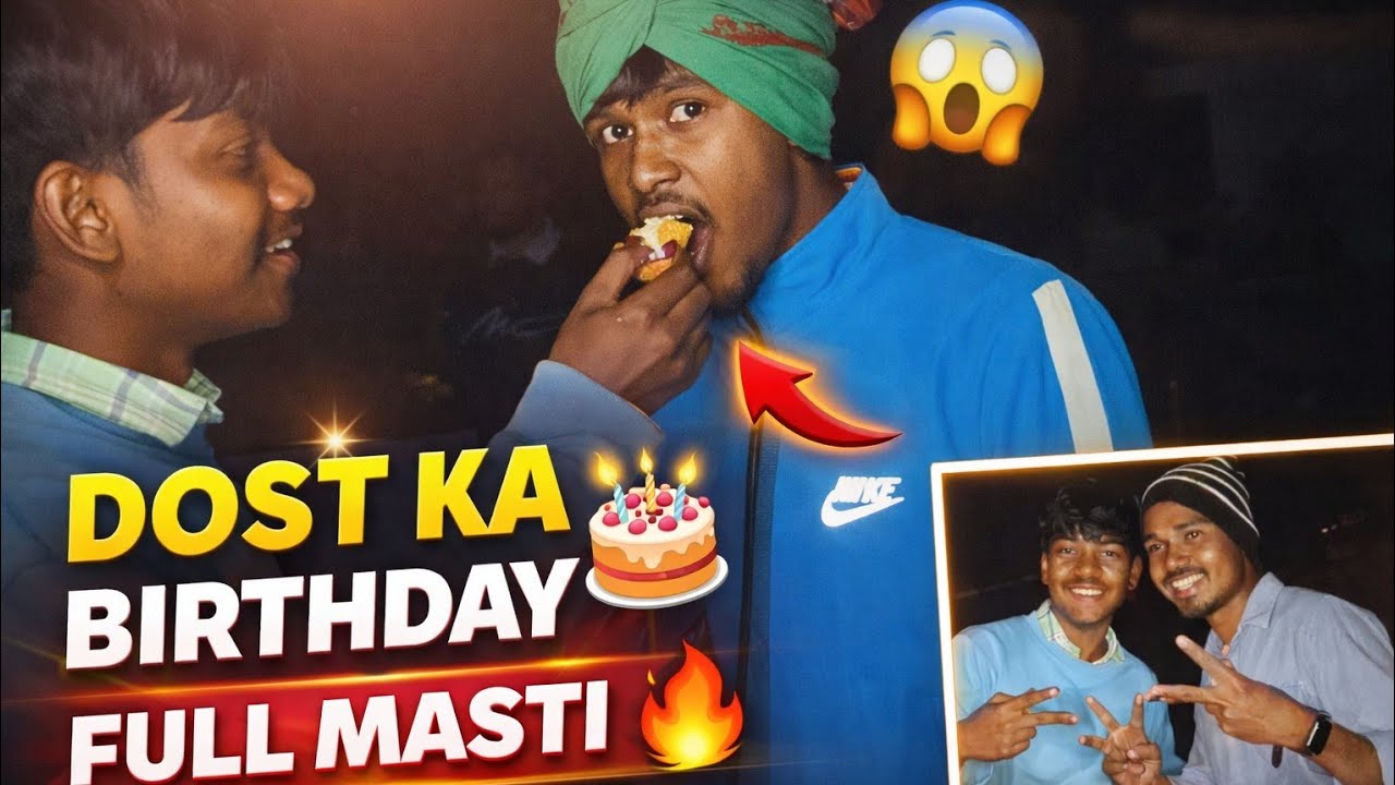 Dost Ka Birthday Celebration 🎂🎉 | Full Masti Vlog Day 44 
