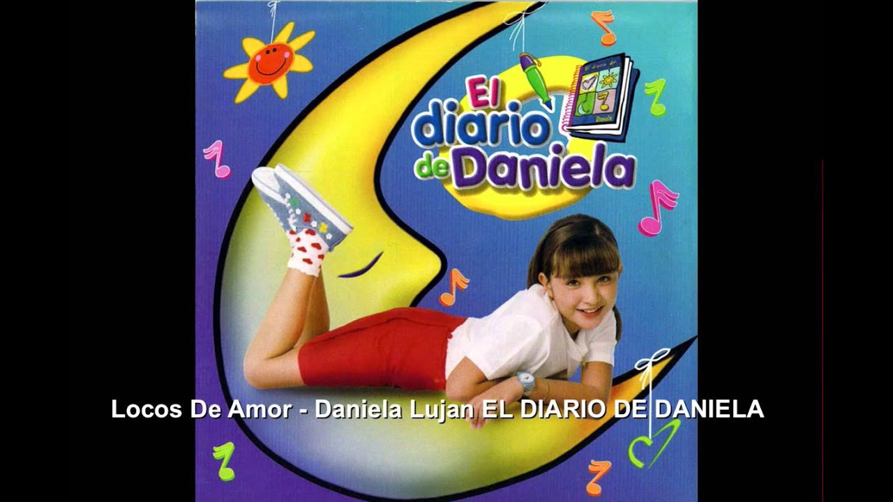 Locos De Amor - Daniela Lujan EL DIARIO DE DANIELA