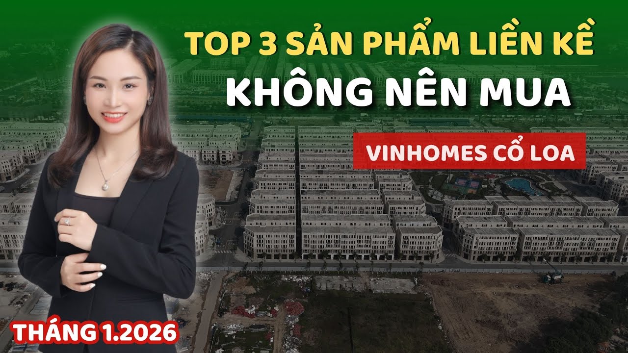 3 Sản phẩm liền kề KHÔNG NÊN MUA tại dự án Vinhomes Cổ Loa | Phương Vinhomes