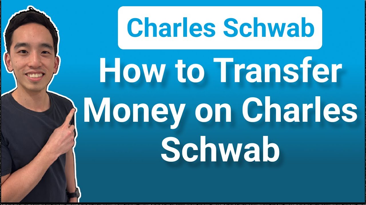 How to Transfer Money to a Charles Schwab Account | 2024