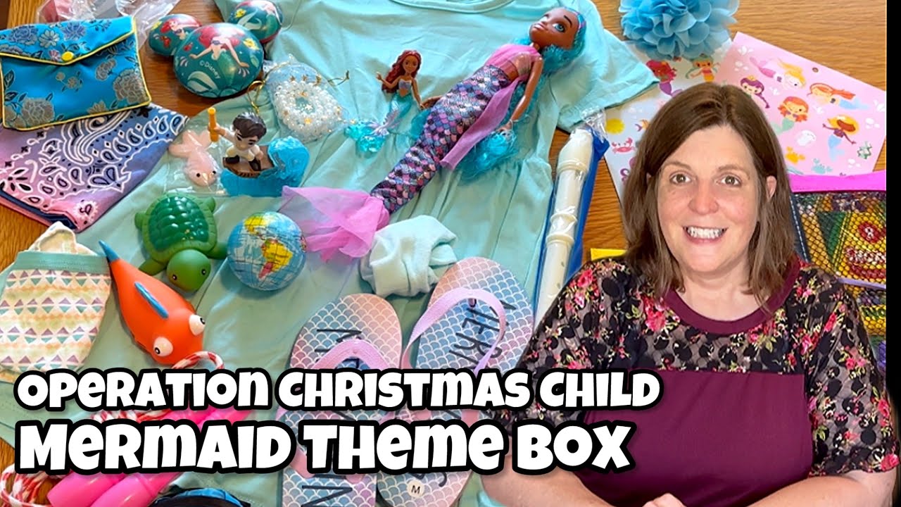 Operation Christmas Child: Mermaid Themed Box for a 5-9 year old girl